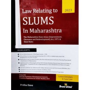 Snow White Publication's Law Relating to Slums in Maharashtra by Pritha Dave [Edn. 2023]